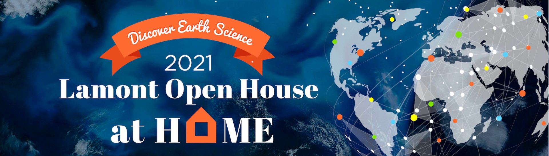 "2021 Lamont Open House at Home" text over world map