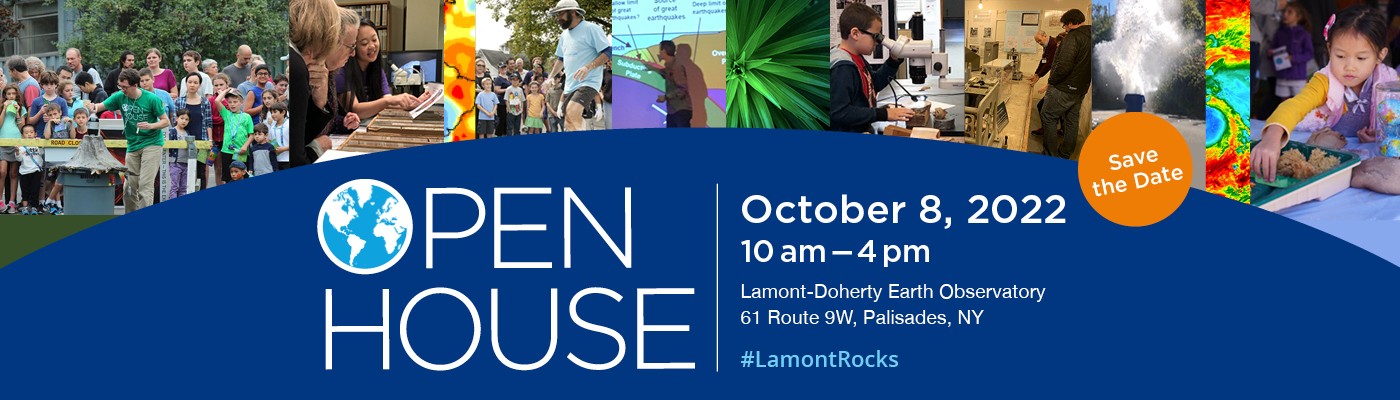 Save the Date: Open House - October 8, 2022, 10am-4pm, Lamont-Doherty Earth Observatory, 61 Route 9W, Palisades, NY