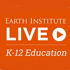 Earth Institute LIVE K-12 Education