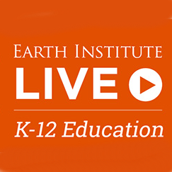 Earth Institute LIVE K-12 Education